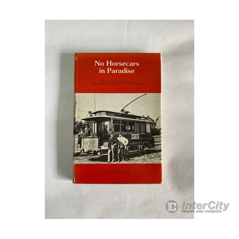 No Horsecars in Paradise, by Douglas V. Parker, Railfare
