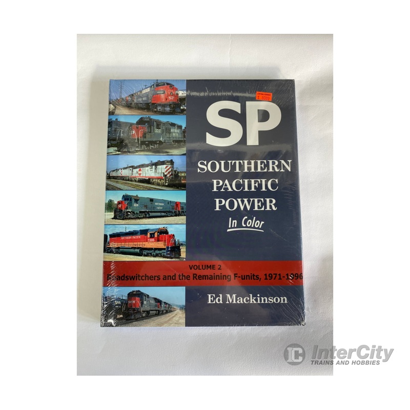Southern Pacific Power In Color Volume 2: Roadswitchers and the Remaining F-units, 1971-1996, by Ed Mackinson, Morning Sun