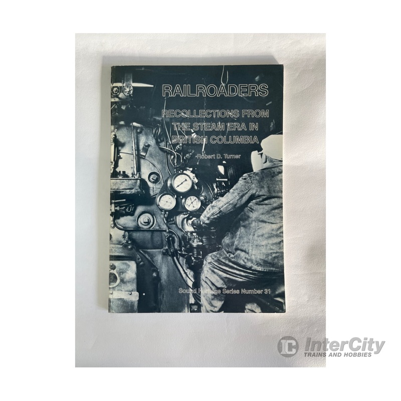 Railroaders, by Robert D. Turner, Sound Heritage