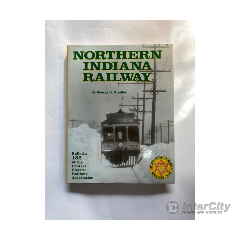 Northern Indiana Railway, by Geroge K. Bradley, CERA