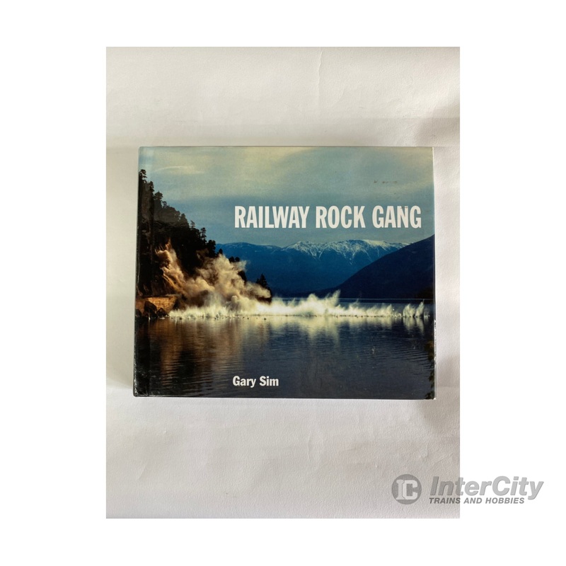 Railway Rock Gang, by Gary Sim, Sim Publishing