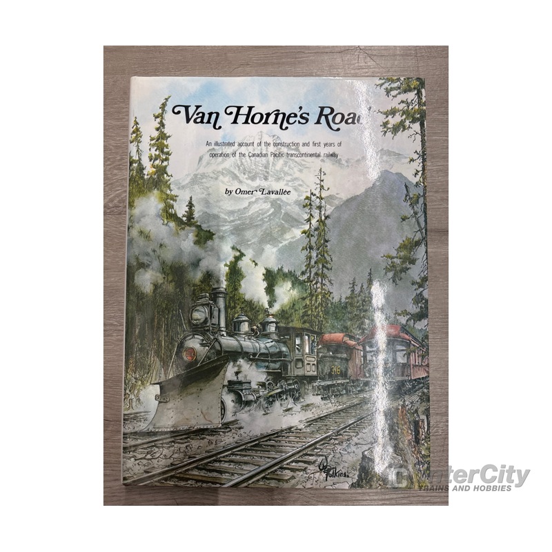 Fitzhenry and Whiteside Van Horne’s Road by Omer Lavallee