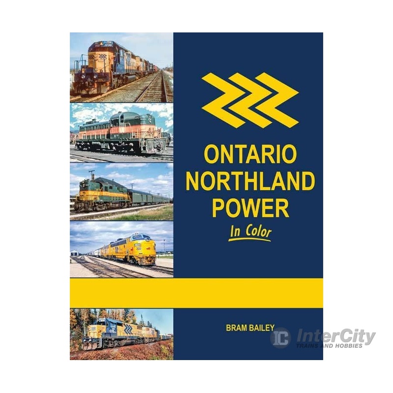 Morning Sun Books A 1787 Ontario Northland Power in Color – Hardcover, 128 Pages